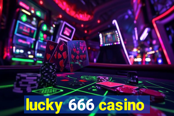 lucky 666 casino